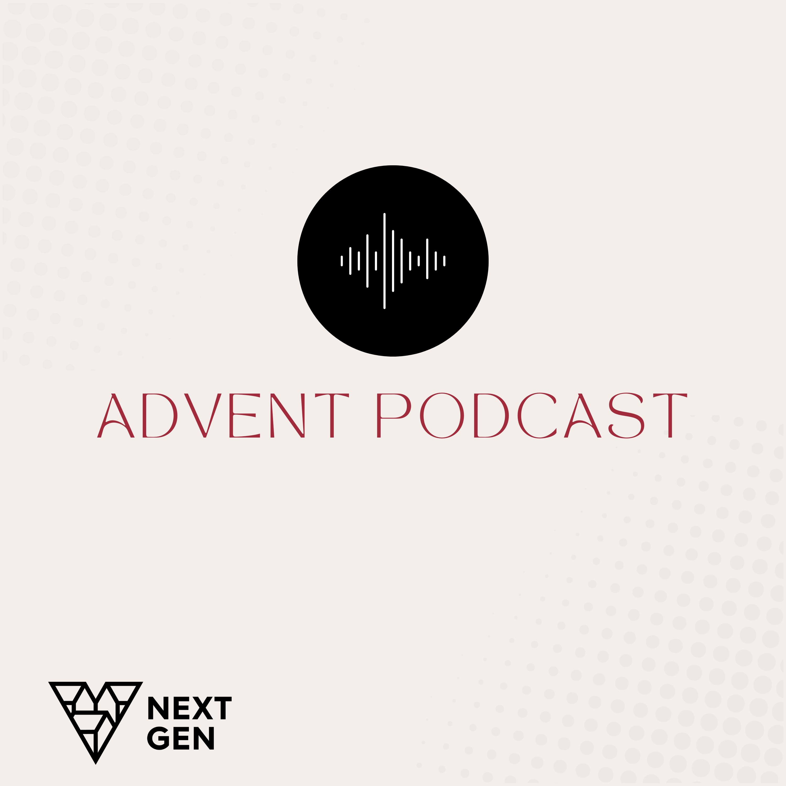 next gen advent podcast